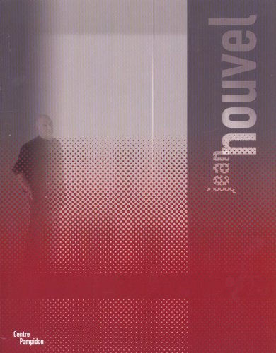 Jean Nouvel : exposition, Paris, Centre Georges Pompidou, 28 nov. 2001-4 mars 2002