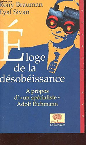 Eloge de la désobéissance : le procès Eichmann : essai sur la responsabilité