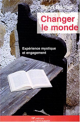 Changer le monde : expérience mystique et engagement