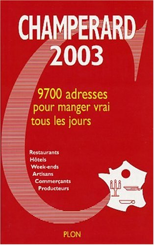 champérard 2003. guide gastronomique france