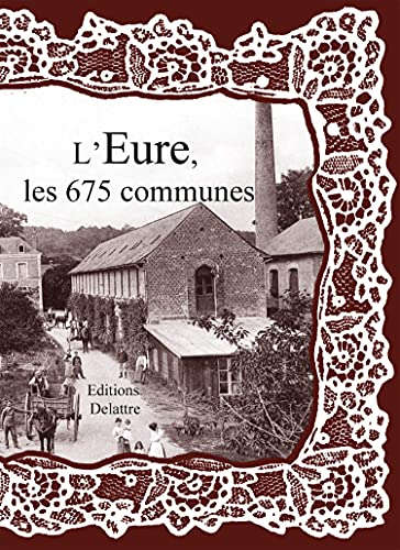 L'Eure : les 675 communes