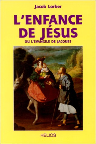 L'enfance de Jésus ou L'évangile de Jacques