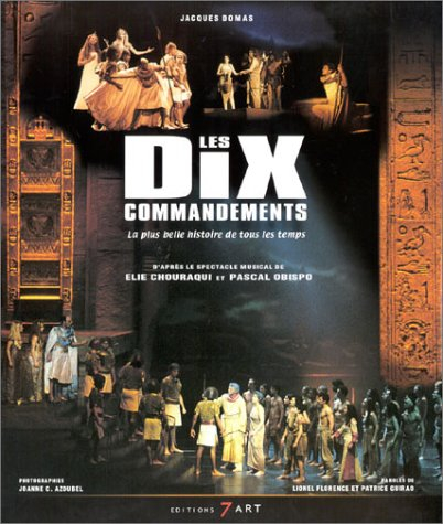 Les Dix commandements : la plus belle histoire de tous les temps : d'après le spectacle musical d'El