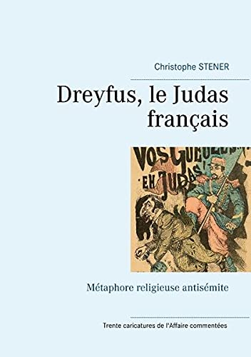 Dreyfus, le Judas français: Métaphore religieuse antisémite