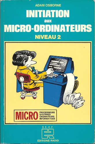 Initiation aux micro-ordinateurs : 02 : Niveau 2