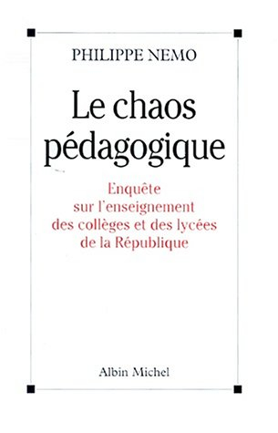 Le Chaos pédagogique : enquête pour l'enseignement des collèges et des lycées de la République