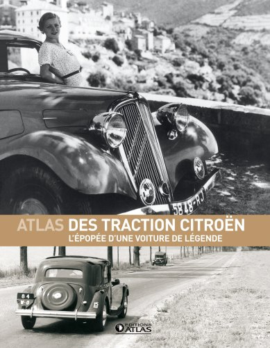Atlas des traction Citröen : l'épopée d'une voiture de légende