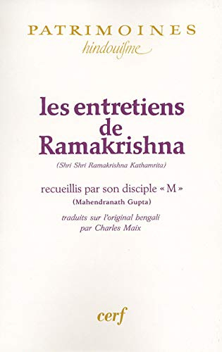 Les entretiens de Ramakrishna (Shri Ramakrishna Kathamrita) : recueillis par son disciple M (Mahendr