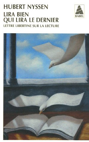 Lira bien qui lira le dernier : lettre libertine sur la lecture