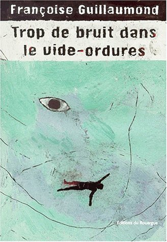 Trop de bruit dans le vide-ordures