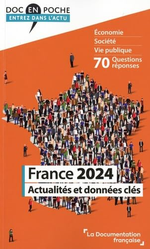 France 2024 : actualités et données clés