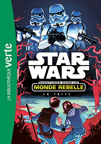 Star Wars : aventures dans un monde rebelle. Vol. 1. La fuite