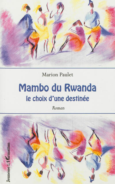 Mambo du Rwanda : le choix d'une destinée
