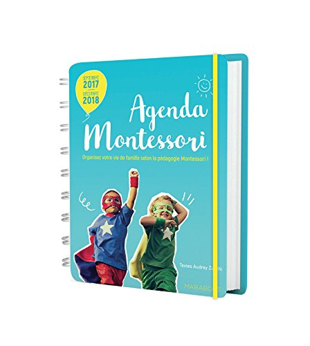 Agenda Montessori : septembre 2017-décembre 2018 : organisez votre vie de famille selon la pédagogie
