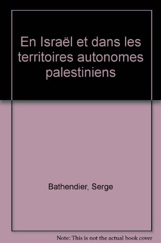 en israël et dans les territoires autonomes palestiniens