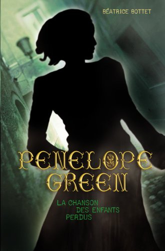 Penelope Green. Vol. 1. La chanson des enfants perdus
