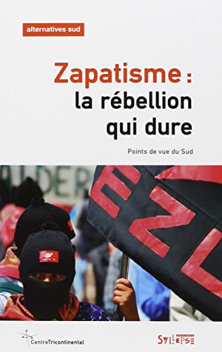 Alternatives Sud, n° 2 (2014). Zapatisme : la rébellion qui dure : points de vue du Sud