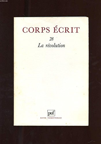 corps ecrit n.28 la revolution