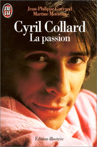Cyril Collard : la passion