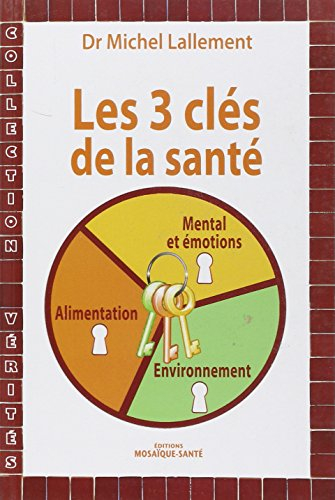 Les 3 clés de la santé