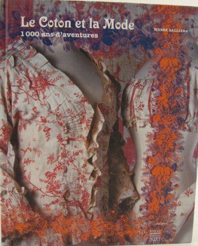Le coton et la mode : 1000 ans d'aventures : exposition, Paris, Musée Galliera, 10 novembre 2000-11 