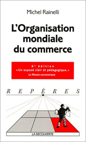 l'organisation mondiale du commerce. 6ème édition