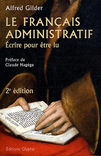 Le français administratif : écrire pour être lu