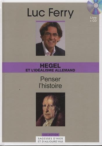 Hegel et l'idéalisme allemand : penser l'histoire