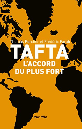 TAFTA : l'accord du plus fort - Thomas Porcher, Frédéric Farah