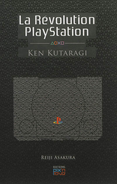 La révolution PlayStation : Ken Kutaragi