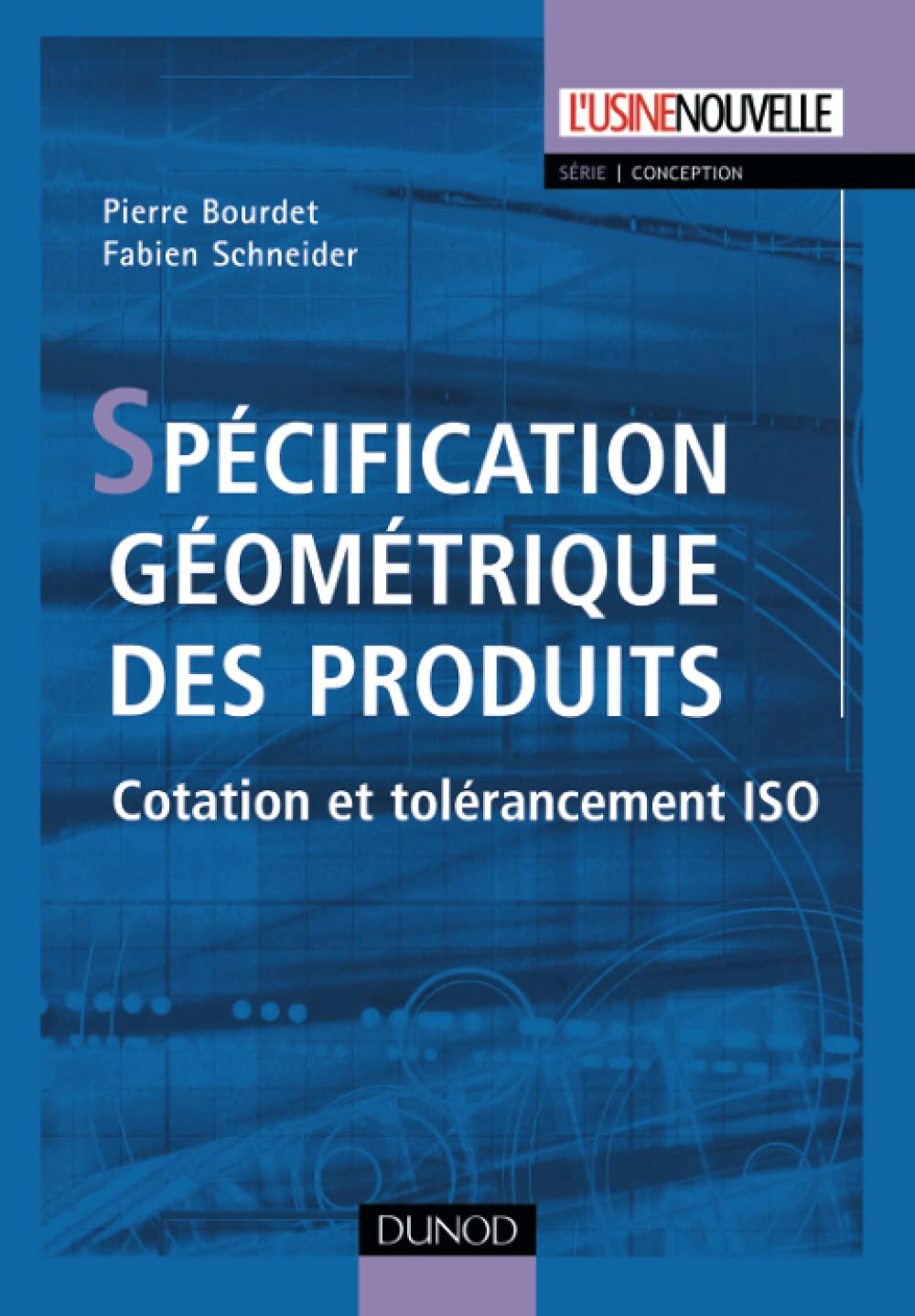 Spécification géométrique des produits : cotation et tolérancement ISO