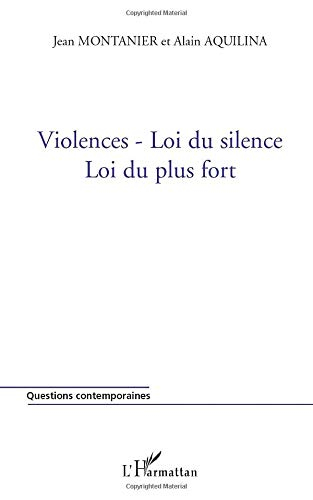 Violences : loi du silence, loi du plus fort