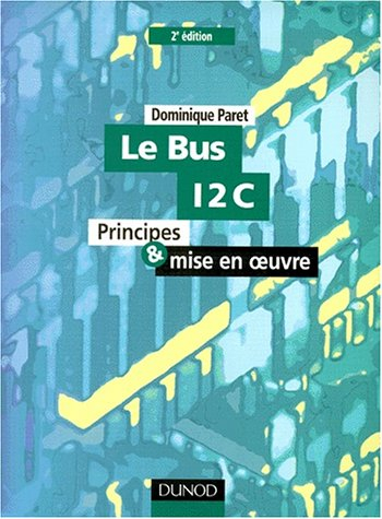 Le Bus I2C : principes et mise en oeuvre