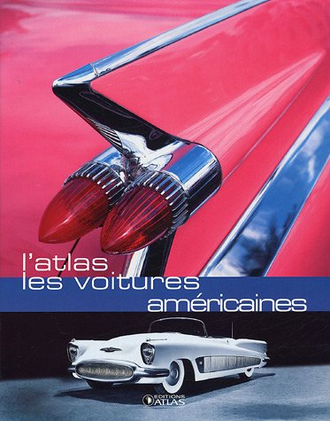 Les voitures américaines : l'atlas
