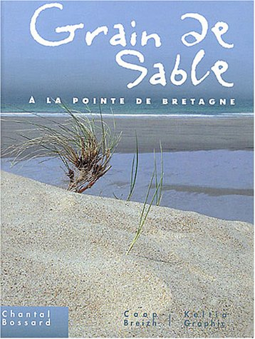 Grains de sables : à la pointe de Bretagne