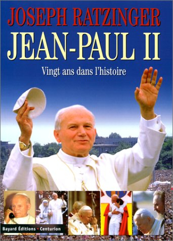 Jean-Paul II : vingt ans dans l'histoire