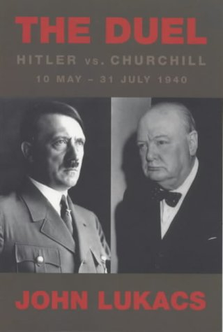 the duel: hitler vs.churchill, 10 may-31 july 1940