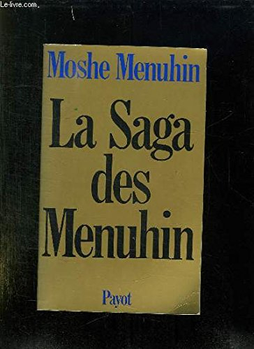 la saga des menuhin : autobiographie de moshe menuhin