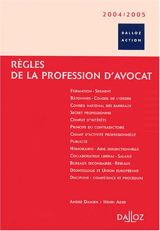 Les règles de la profession d'avocat : 2004-2005