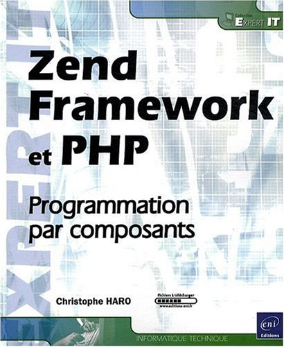 Zend Framework et PHP : programmation par composants