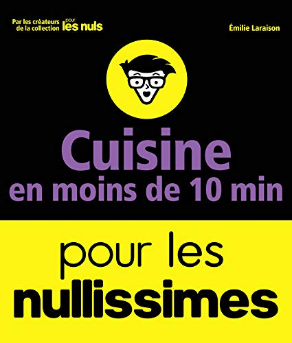 Cuisine en moins de 10 min pour les nullissimes