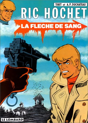Ric Hochet. Vol. 36. La flèche de sang