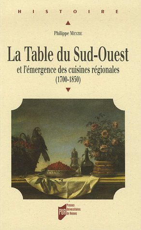 La table du Sud-Ouest et l'émergence des cuisines régionales (1700-1850)
