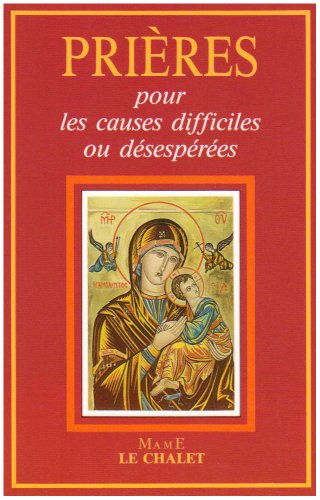 Prières pour les causes difficiles ou désespérées