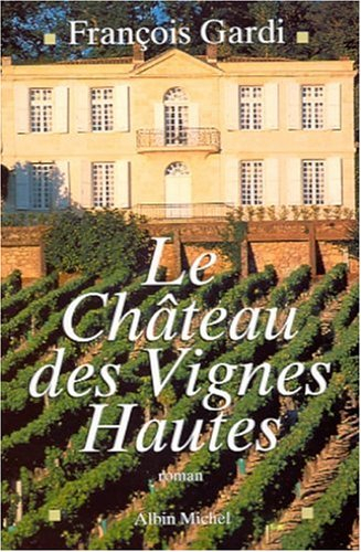 Le château des Vignes Hautes