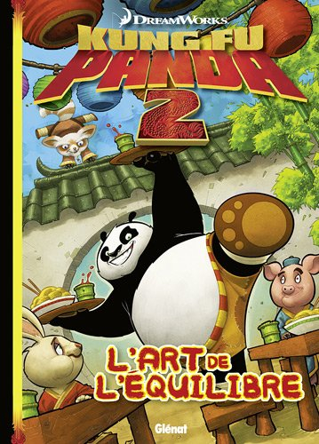 Kung Fu Panda. Vol. 1. L'art de l'équilibre