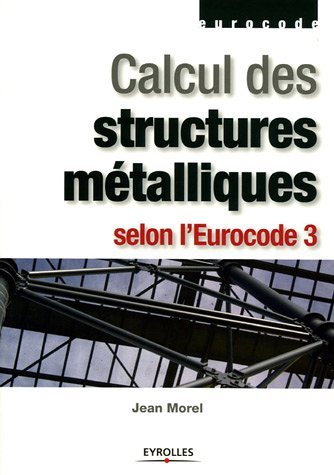Calcul des structures métalliques selon l'Eurocode 3