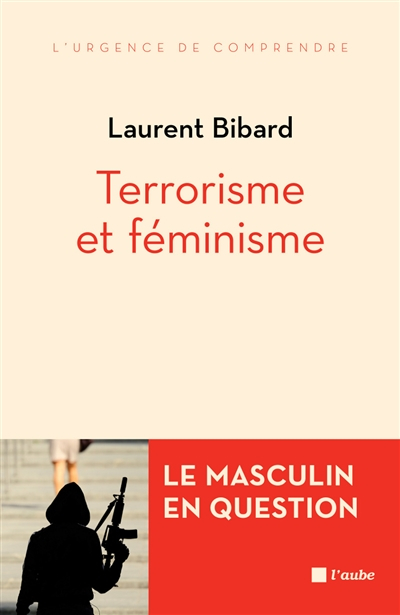 Terrorisme et féminisme : le masculin en question