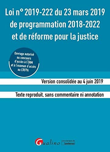 Loi n° 2019-222 du 23 mars 2019 de programmation 2018-2022 et de réforme de la justice : version con