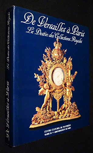 de versailles à paris - le destin des collections royales